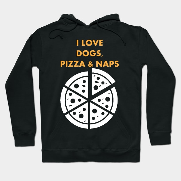 I LOVE DOGS PIZZA NAPS GOLD Hoodie by Prairie Ridge Designs